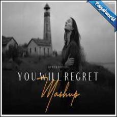 You Will Regret Mashup - BICKY OFFICIAL Mp3 You Will Regret Mashup - BICKY OFFICIAL Mp3