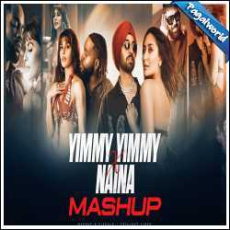 Yimmy Yimmy X Naina Mashup - Chillout Vibes Mp3 Yimmy Yimmy X Naina Mashup - Chillout Vibes Mp3